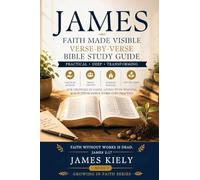 James: Faith Made Visible: 2 (Growing in Faith)