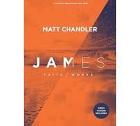 James: Faith/Works Teen Bible Study Book with Video Access