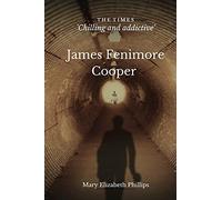 James Fenimore Cooper: Classic Edition With Original Illustrations