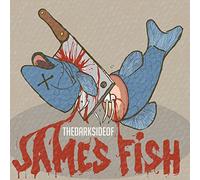James Fish - The Dark Side Of James Fish