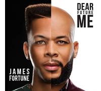 James Fortune – Dear Future Me