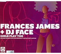 James, Francis & DJ Face - Girls Play Too