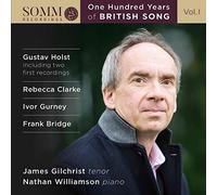 James Gilchrist - One Hundred Years of British Song: Volume 1