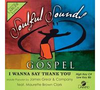 James Grear & Company feat. Maurette Brown Clark - I Wanna Say Thank You [Accompaniment/Performance Track]