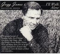 James Gregg - I'll Walk Alone