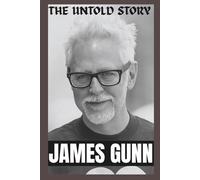 JAMES GUNN BIOGRAPHY: From Troma To Guardians of the Galaxy and Beyond -- The James Gunn Story