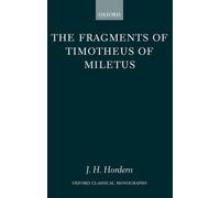 James H. Hordern The Fragments of Timotheus of Miletus (Tapa dura)
