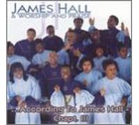 James Hall & Worship & Praise - According to James Hall Chapt [Casete]