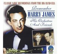 James,Harry - Classic Live Recordings from the Big Band Era