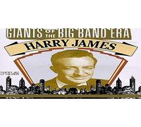 James, Harry - Giants of the Big Band Era