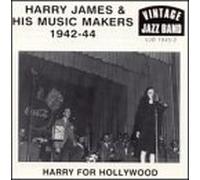 James, Harry - Harry for Hollywood: 1942-1944