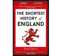 James Hawes The Shortest History of England (Tapa blanda) (Importación USA)