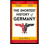 James Hawes The Shortest History of Germany (Tapa blanda) (Importación USA)