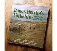 James Herriot's Yorkshire: A Guided Tour with the Beloved Veterinarian Through the Land of All Creatures Great and Small and Every Living Thing, [Idioma Inglés]