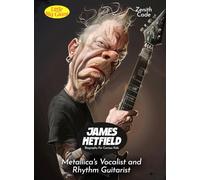 James Hetfield Biography For Curious Kids: Metallica's Vocalist and Rhythm Guitarist (Inspiring Stories For Curious Minds)