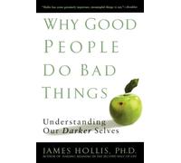 James Hollis Why Good People Do Bad Things (Tapa blanda) (Importación USA)