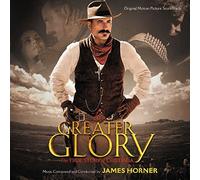 James Horner - The Greater Glory: The True Story Of Cristiada