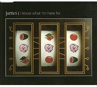 James - I Know What Im Here
