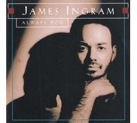 James Ingram - Always You