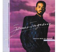 James Ingram - Never Felt So Good