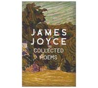 James Joyce - Collected Poems