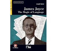 James Joyce: the magic of language. Con espansione online: James Joyce. The Magic of Language + online audio + App