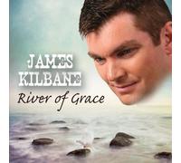 James Kilbane - River of Grace