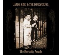 James King & The Lonewolves - The Mortality Arcade [Vinilo]