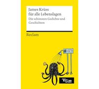 James Krüss für alle Lebenslagen. Die schönsten Gedichte und Geschichten: Das Beste von einem der beliebtesten Kinderbuchautoren Deutschlands: 14766