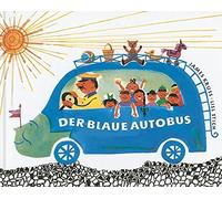 James Krüss Lis Der blaue Autobus. Ein lustiges Bilderbuch vom blaue (Tapa dura)