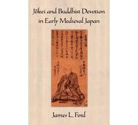 James L. Ford Jōkei and Buddhist Devotion in Early Medieval Japan (Tapa dura)