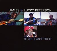 James & Lucky Peterson – If You Can't Fix It – JSP Protection