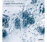 James M. Stephe John Bruce Yeh: Liquid Melancholy: Clarin (CD) (Importación USA)