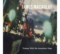 James Macaulay - Today Will Be Another Day