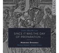 Brindley Sherratt, Synergy Vocals, Hebrides Ensemble - Since it was the Day of Preparation