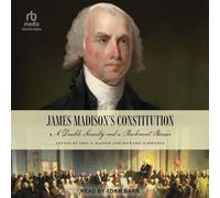 James Madison's Constitution: A Double Security and a Parchment Barrier