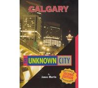 James Martin Calgary (Tapa blanda) Unknown City: Calgary (Importación USA)