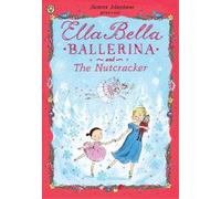 James Mayhew Ella Bella Ballerina and the Nutcra (Tapa blanda) (Importación USA)