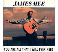 james mee - You Are All That I Will Ever Need (UK Import)