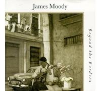 James Moody (Guitarist) - Beyond the Borders (US Import)