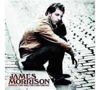 James Morrison - Songs For You, Truths For Me