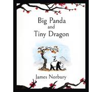 James Norbury Big Panda and Tiny Dragon (Tapa dura)