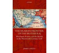 James Onley The Arabian Frontier of the British Raj (Tapa dura)