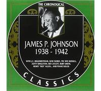 James P. Johnson: The Chronological Classics, 1938-1942 by James P. Johnson