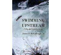 James P McCullough Swimming Upstream (Tapa blanda)