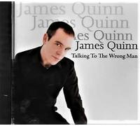 James Quinn - Talkin to the Wrong Man