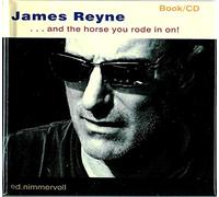 James Reyne - And the Horse You Rode in on
