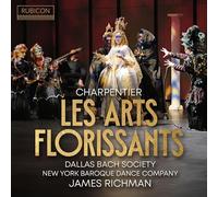 James Richman, Dallas Bach Society, Haley Sicking, - Charpentier: les Arts Florissants
