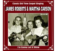 James Roberts - I'm Gonna Let It Shine