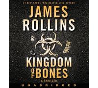 James Rollins Kingdom Of Bones [Unabridged Edition] (CD) (Importación USA)